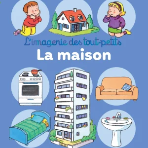 Fleurus - L'Imagerie des Tout-Petits: La maison